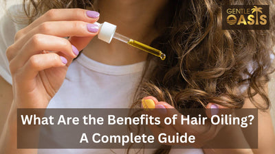 What Are the Benefits of Hair Oiling?